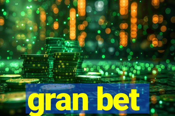gran bet